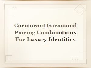 Cormorant Garamond Font Pairings for Luxury Brand Identities